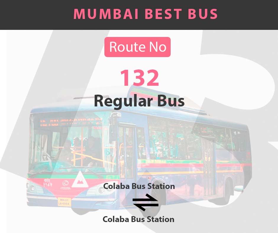 132 Mumbai Best City Bus Route and Timings - Regular Bus - Colaba Bus Station to Colaba Bus Station