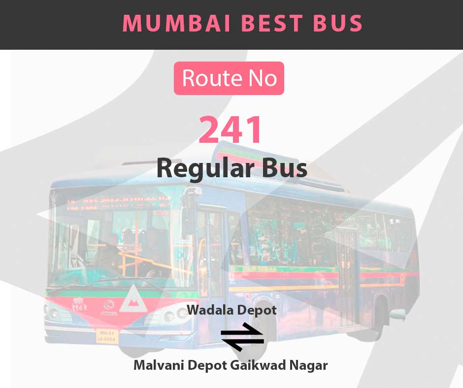 241 Mumbai Best City Bus Route And Timings Wadala Depot To Malvani Depot Gaikwad Nagar 
