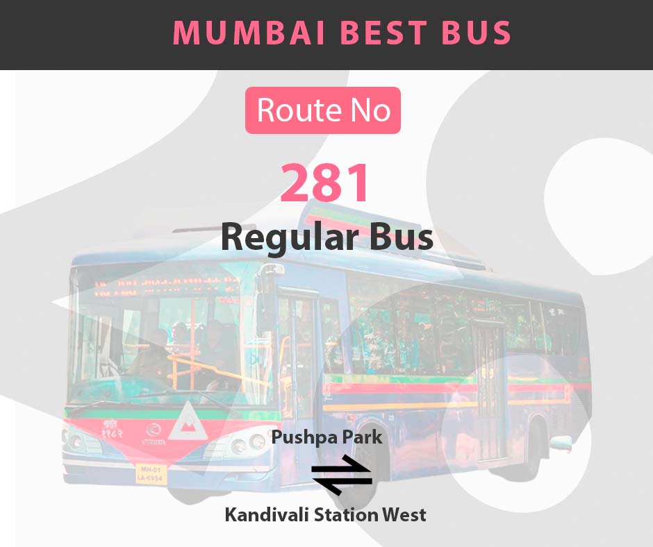 281 Mumbai Best City Bus Route and Timings - Regular Bus - Pushpa Park to Kandivali Station West
